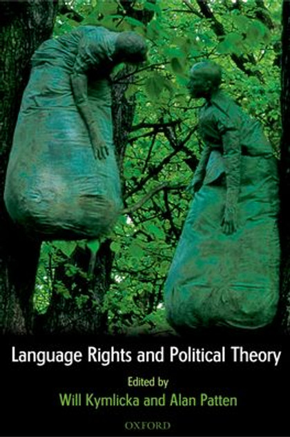 Language Rights and Political Theory Language Rights and Political Theory