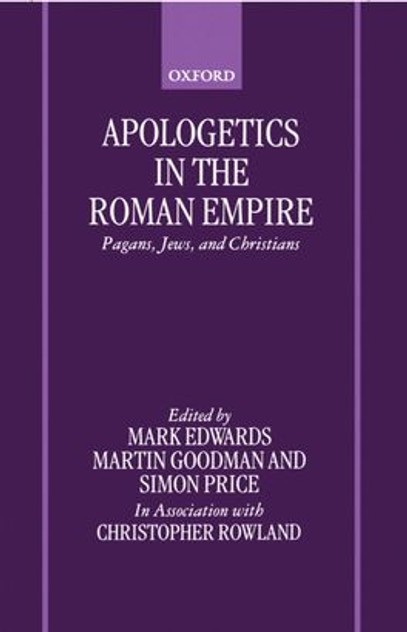Apologetics in the Roman Empire Apologetics in the Roman Empire
