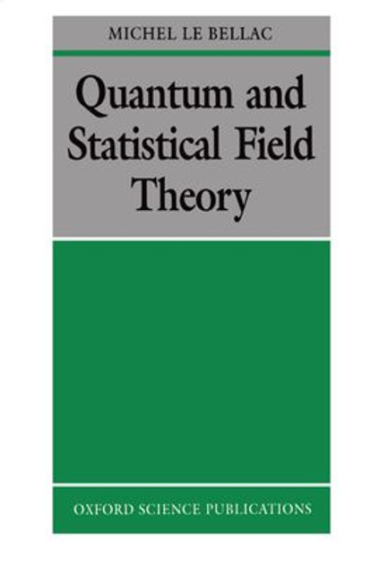 Quantum and Statistical Field Theory Quantum and Statistical Field Theory