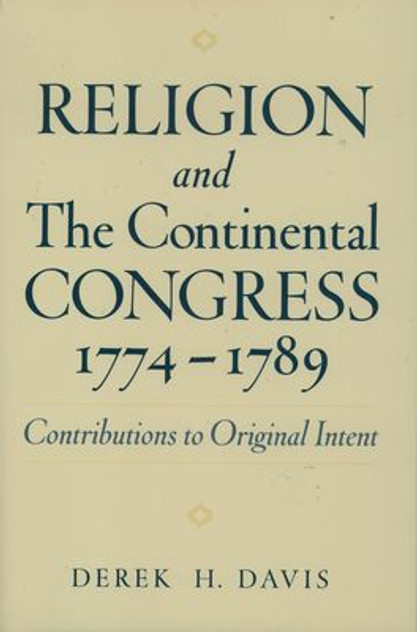 Religion and the Continental Congress, 1774-1789 Religion and the Continental Congress, 1774-1789