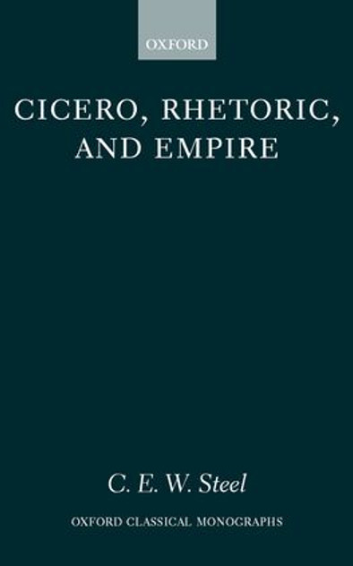 Cicero, Rhetoric and Empire Cicero, Rhetoric and Empire