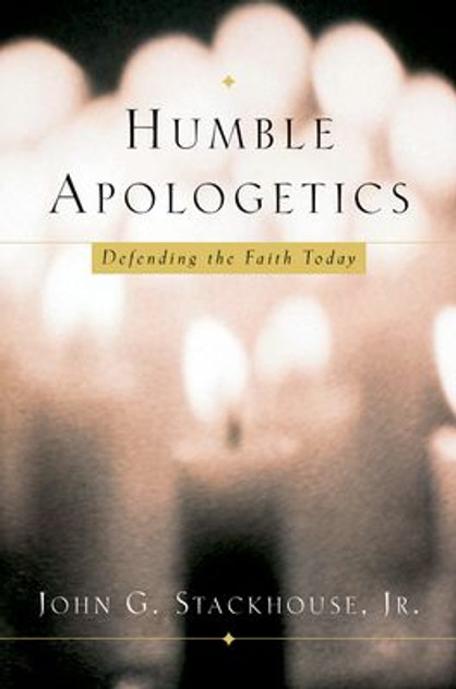 Humble Apologetics Humble Apologetics