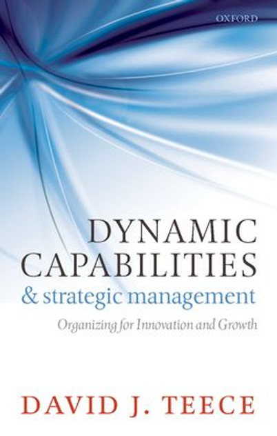 Dynamic Capabilities and Strategic Management Dynamic Capabilities and Strategic Management