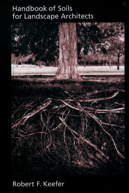 Handbook of Soils for Landscape Architects Handbook of Soils for Landscape Architects