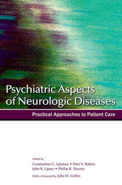 Psychiatric Aspects of Neurologic Diseases Psychiatric Aspects of Neurologic Diseases