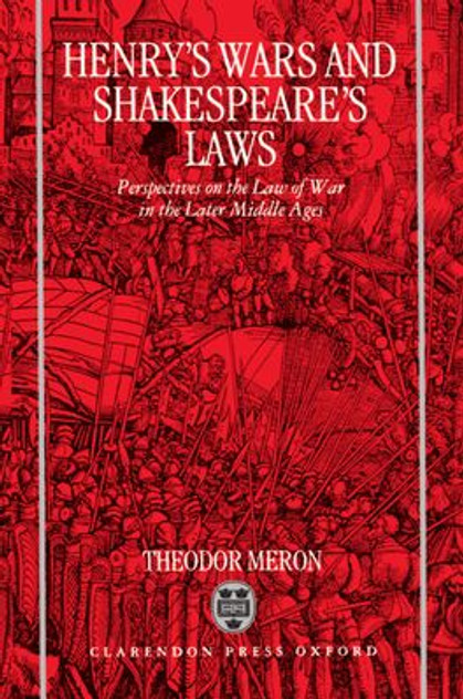 Henry's Wars and Shakespeare's Laws Henry's Wars and Shakespeare's Laws