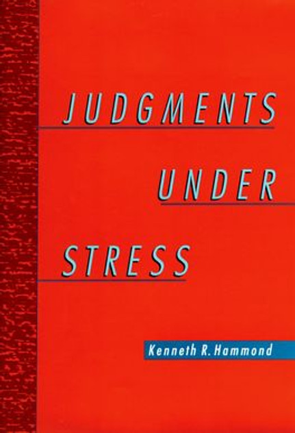 Judgments Under Stress Judgments Under Stress