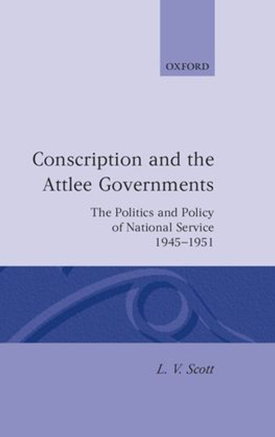 Conscription and the Attlee Governments Conscription and the Attlee Governments