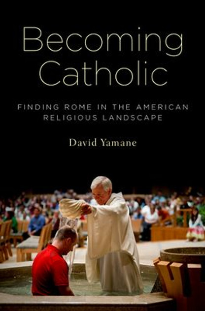 Becoming Catholic Becoming Catholic