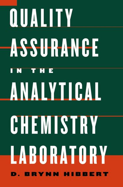 Quality Assurance in the Analytical Chemistry Laboratory Quality Assurance in the Analytical Chemistry Laboratory
