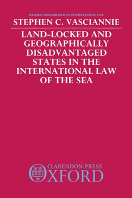Land-Locked and Geographically Disadvantaged States in the International Law of