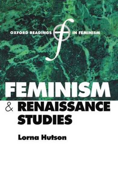 Feminism and Renaissance Studies Feminism and Renaissance Studies