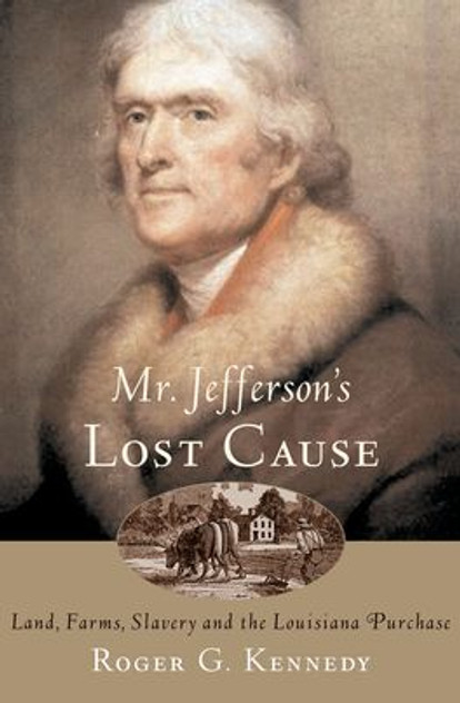 Mr. Jefferson's Lost Cause Mr. Jefferson's Lost Cause