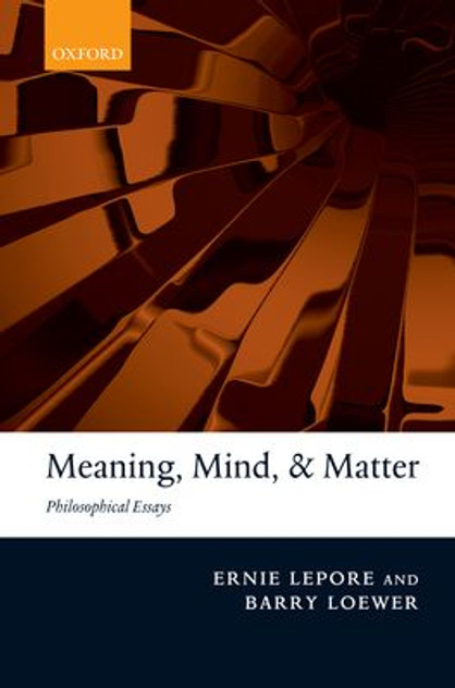 Meaning, Mind, and Matter Meaning, Mind, and Matter