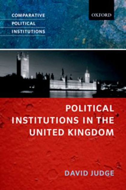 Political Institutions in the United Kingdom Political Institutions in the United Kingdom