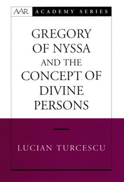 Gregory of Nyssa and the Concept of Divine Persons Gregory of Nyssa and the Concept of Divine Persons