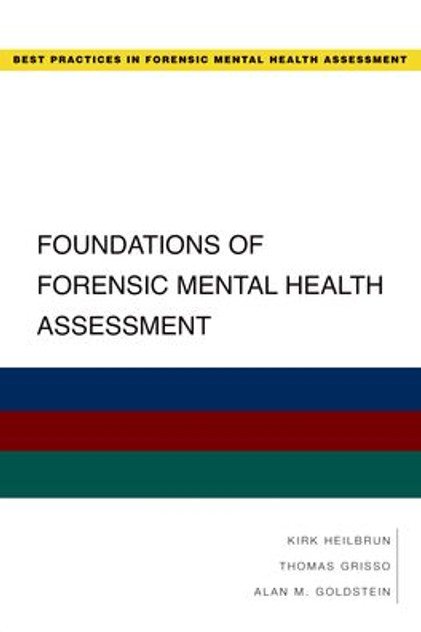 Foundations of Forensic Mental Health Assessment Foundations of Forensic Mental Health Assessment