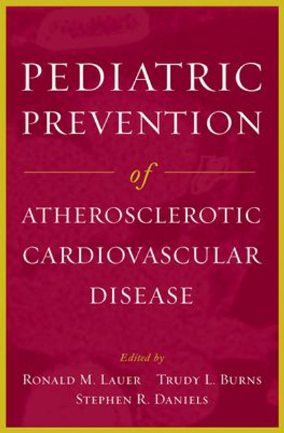 Pediatric Prevention of Atherosclerotic Cardiovascular Disease Pediatric Prevention of Atherosclerotic Cardiovascular Disease