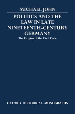 Politics and the Law in Late Nineteenth-Century Germany