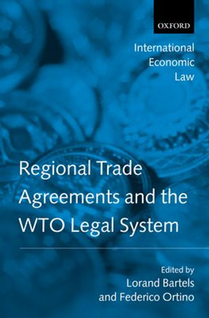 Regional Trade Agreements and the WTO Legal System Regional Trade Agreements and the WTO Legal System
