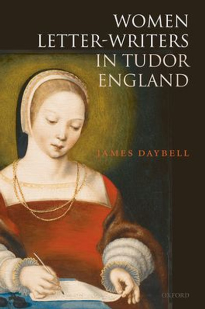 Women Letter-Writers in Tudor England Women Letter-Writers in Tudor England