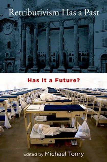 Retributivism Has a Past Retributivism Has a Past