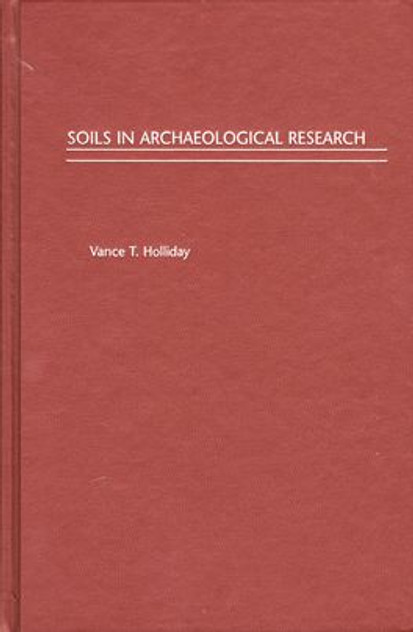 Soils in Archaeological Research Soils in Archaeological Research
