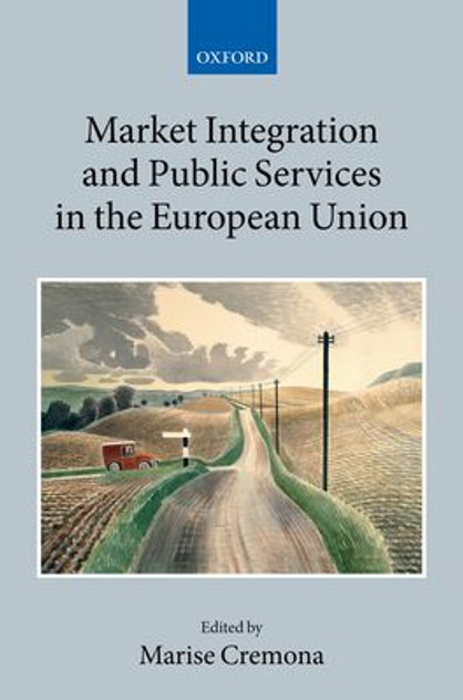Market Integration and Public Services in the European Union Market Integration and Public Services in the European Union