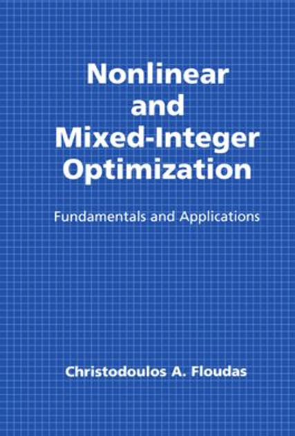 Nonlinear and Mixed-Integer Optimization Nonlinear and Mixed-Integer Optimization