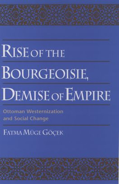 Rise of the Bourgeoisie, Demise of Empire Rise of the Bourgeoisie, Demise of Empire