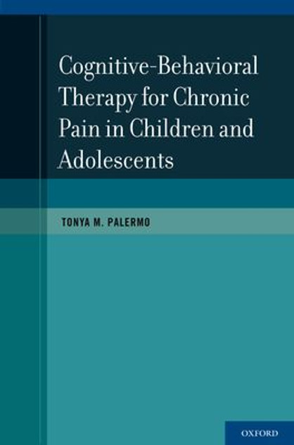 Cognitive-Behavioral Therapy for Chronic Pain in Children and Adolescents Cognitive-Behavioral Therapy for Chronic Pain in Children and Adolescents