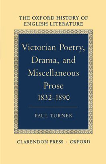 Victorian Poetry, Drama, and Miscellaneous Prose 1832-1890 Victorian Poetry, Drama, and Miscellaneous Prose 1832-1890