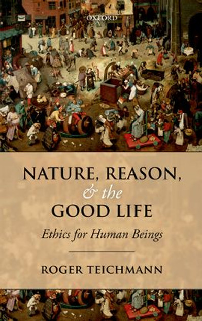 Nature, Reason, and the Good Life Nature, Reason, and the Good Life