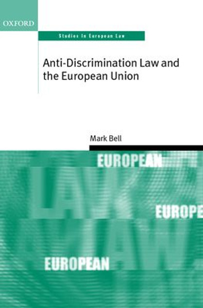 Anti-Discrimination Law and the European Union Anti-Discrimination Law and the European Union