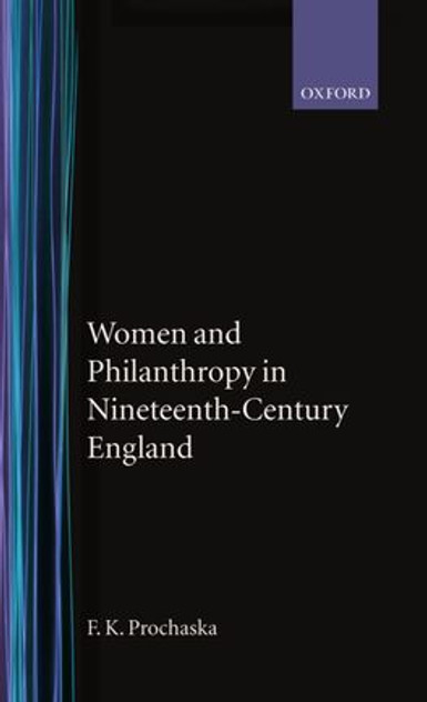 Women and Philanthropy in Nineteenth-Century England Women and Philanthropy in Nineteenth-Century England