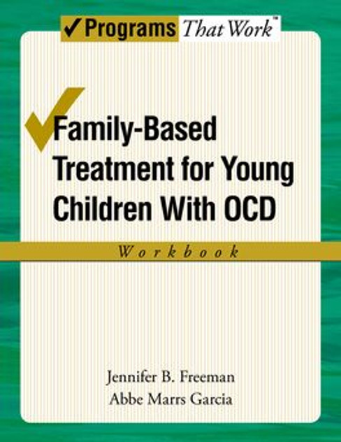 Family-Based Treatment for Young Children with OCD Workbook Family-Based Treatment for Young Children with OCD Workbook