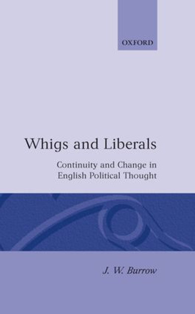 Whigs and Liberals Whigs and Liberals