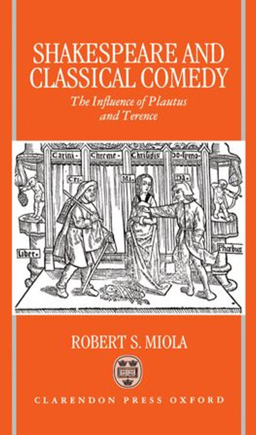 Shakespeare and Classical Comedy Shakespeare and Classical Comedy