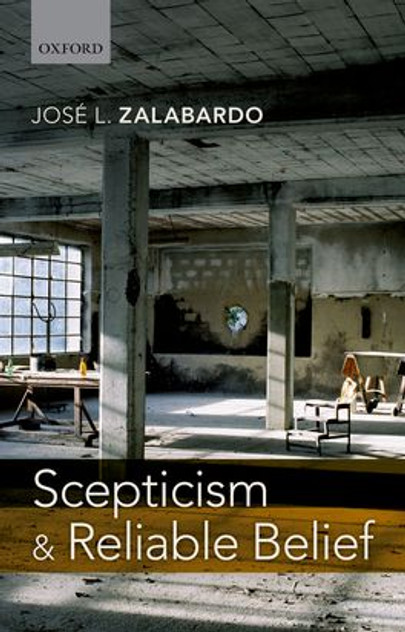 Scepticism and Reliable Belief Scepticism and Reliable Belief