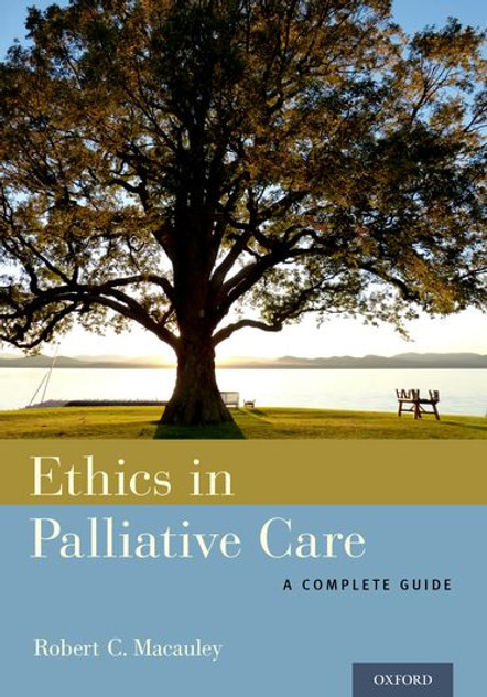 Ethics in Palliative Care Ethics in Palliative Care