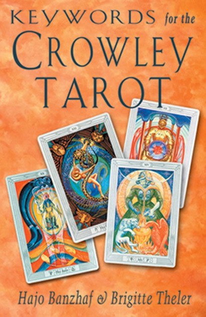 Keywords for the Crowley Tarot Keywords for the Crowley Tarot