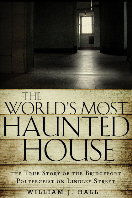 The World's Most Haunted House The World's Most Haunted House