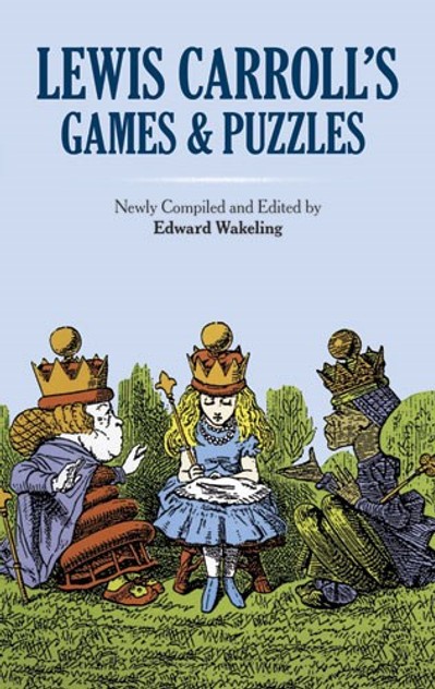 Lewis Carroll's Games and Puzzles Lewis Carroll's Games and Puzzles
