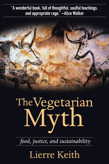 The Vegetarian Myth The Vegetarian Myth