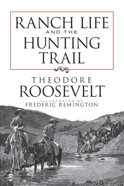 Ranch Life and the Hunting Trail Ranch Life and the Hunting Trail