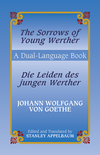 Sorrows of Young Werther/Die Leiden des jungen Werther Sorrows of Young Werther/Die Leiden des jungen Werther