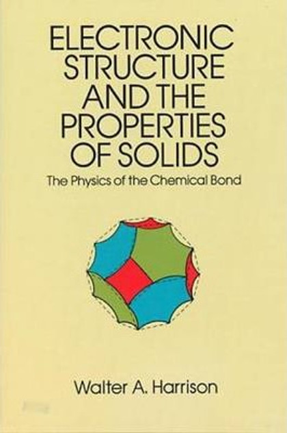Electronic Structure and the Properties of Solids Electronic Structure and the Properties of Solids