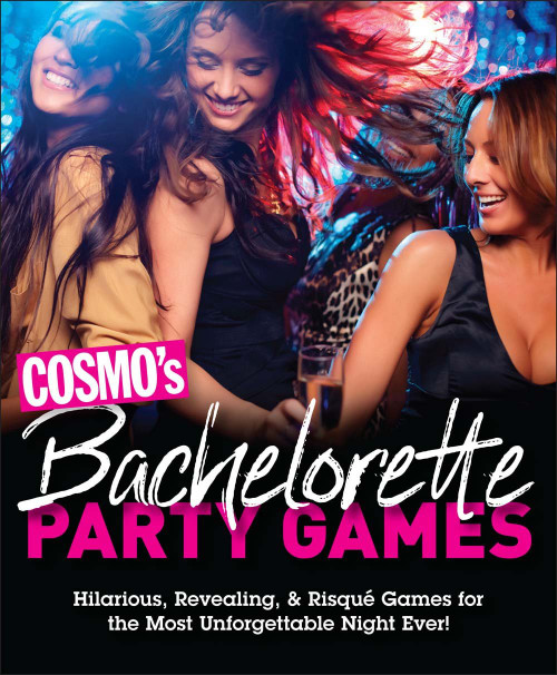 Cosmo's Bachelorette Party Games Cosmo's Bachelorette Party Games
