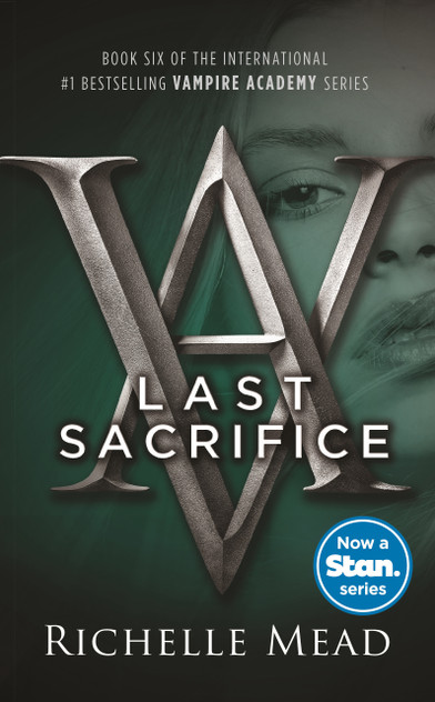Last Sacrifice: A Vampire Academy Novel Volume 6 Last Sacrifice: A Vampire Academy Novel Volume 6