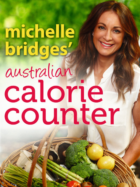 Michelle Bridges' Australian Calorie Counter Michelle Bridges' Australian Calorie Counter